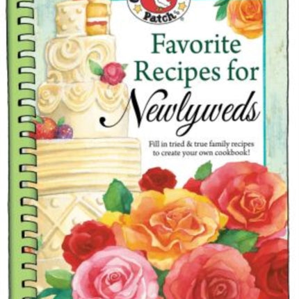 Favorite Recipes for Newlyweds: Fill in Tried & True Family Recipes to Create Your Own Cookbook