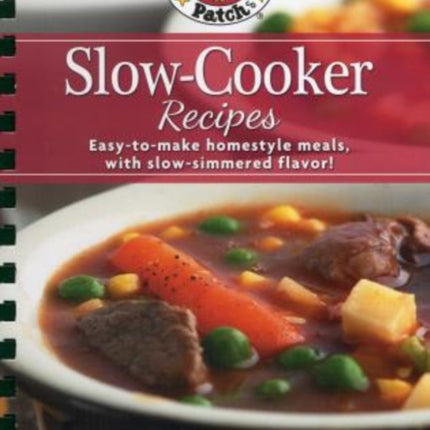 Slow-Cooker Recipes Cookbook: Easy-to-make homestyle meals with slow-simmered flavor!