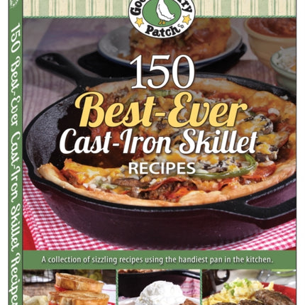 150 Best-Ever Cast Iron Skillet Recipes