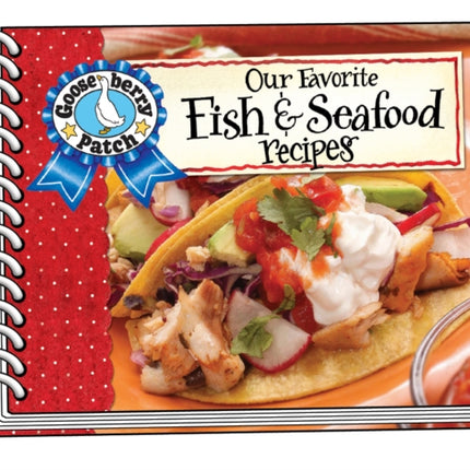 Our Favorite Fish & Seafood Recipes Cookbook