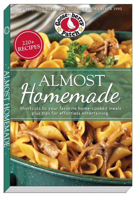 Almost Homemade: Shortcuts to Your Favorite Home-Cooked Meals Plus Tips for Effortless Entertaining