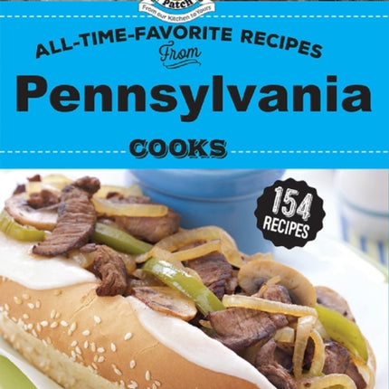 All Time Favorite Recipes from Pennsylvania Cooks