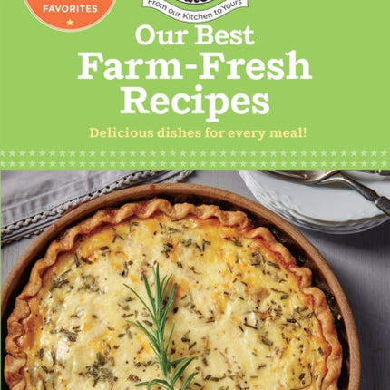 Our Best Farm Fresh Recipes