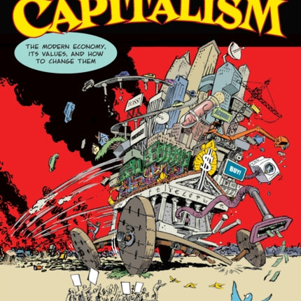 Hypercapitalism: The Modern Economy, Its Values