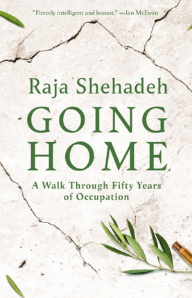 Going Home A Walk Through Fifty Years of Occupation