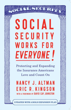 Social Security Works For Everyone!: Protecting and Expanding America’s Most Popular Social Program