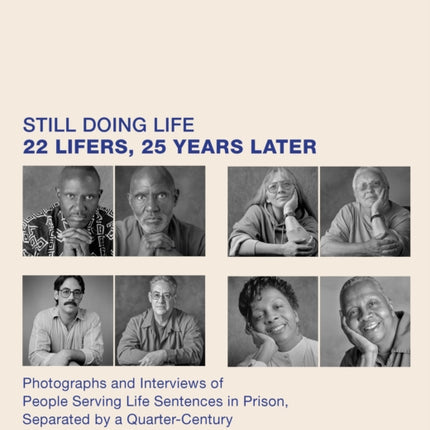 Still Doing Life: 22 Lifers, 25 Years Later