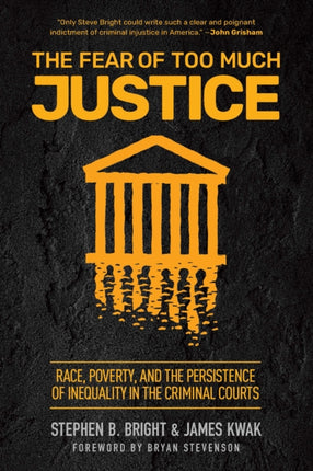 The Fear of Too Much Justice