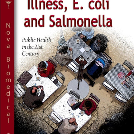 Foodborne Illness, E.Coli & Salmonella