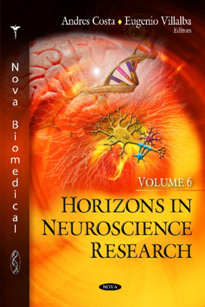 Horizons in Neuroscience Research: Volume 6