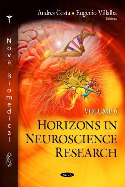 Horizons in Neuroscience Research: Volume 6