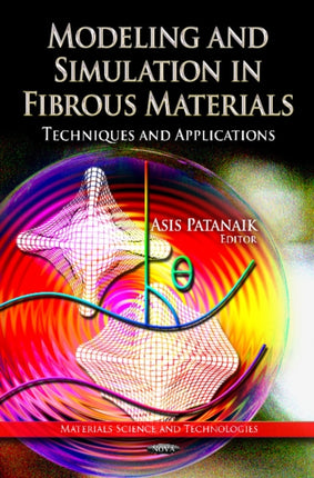 Modeling & Simulation in Fibrous Materials: