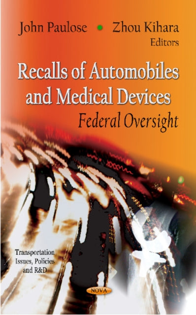 Recalls of Automobiles & Medical Devices: Federal Oversight