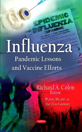 Influenza: Pandemic Lessons and Vaccine Efforts