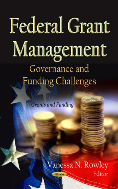 Federal Grant Management: Governance & Funding