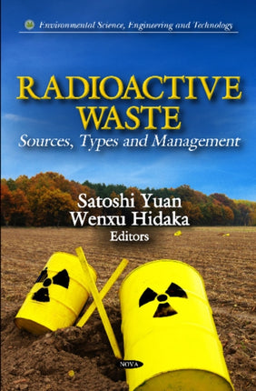 Radioactive Waste: Sources, Types & Management