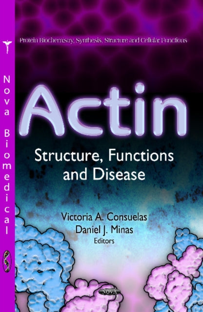 Actin: Structure, Functions & Disease