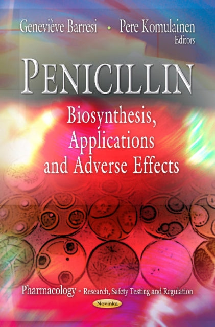Penicillin: Biosynthesis, Applications & Adverse