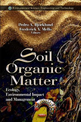 Soil Organic Matter: Ecology, Environmental Impact & Management