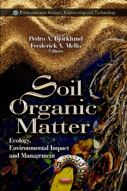 Soil Organic Matter: Ecology, Environmental Impact & Management