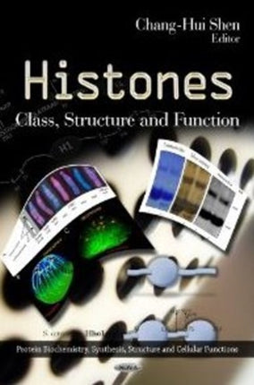 Histones: Class, Structure & Function