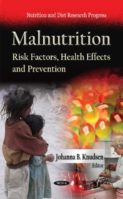 Malnutrition: Risk Factors, Health Effects &