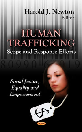 Human Trafficking: Scope & Response Efforts