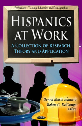 Hispanics at Work: A Collection of Research,