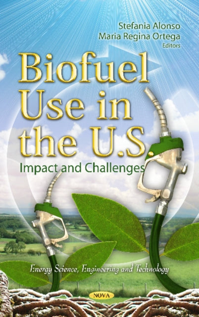 Biofuel Use in the U.S.: Impact & Challenges