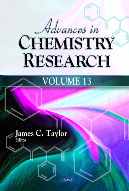 Advances in Chemistry Research: Volume 13