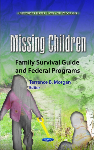 Missing Children: Family Survival Guide & Federal