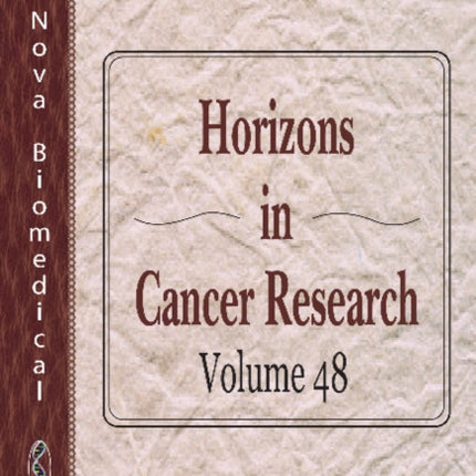 Horizons in Cancer Research: Volume 48