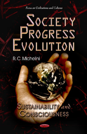 Society Progress Evolution: Sustainability & Consciousness