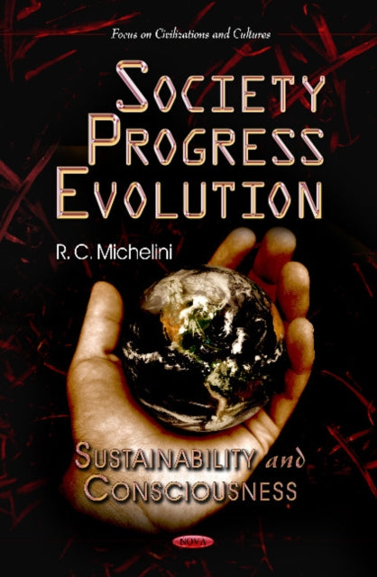 Society Progress Evolution: Sustainability & Consciousness