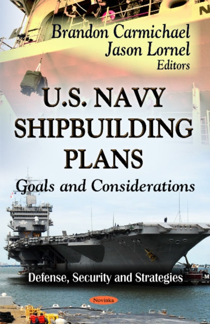 U.S. Navy Shipbuilding Plans: Goals & Considerations