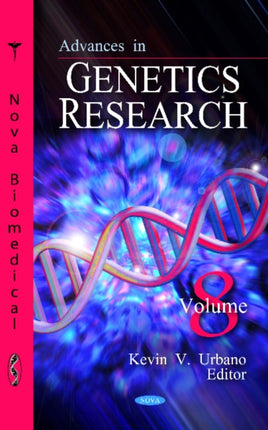 Advances in Genetics Research: Volume 8