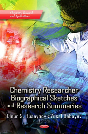 Chemistry Researcher Biographical Sketches & Research Summaries