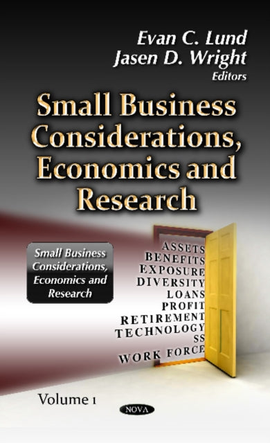 Small Business Considerations, Economics & Research: Volume 1