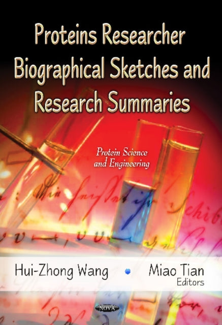 Proteins Researcher Biographical Sketches &