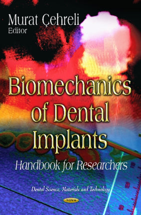 Biomechanics of Dental Implants: Handbook for