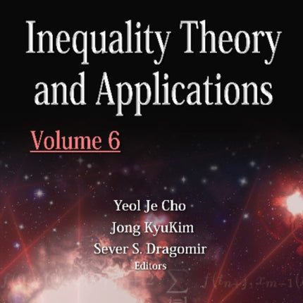 Inequality Theory & Applications: Volume 6