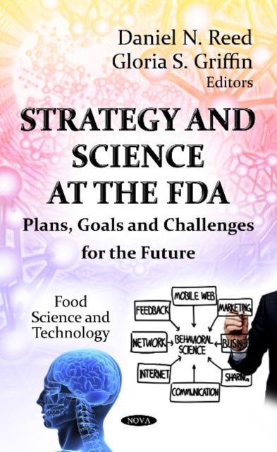 Strategy & Science at the FDA: Plans, Goals & Challenges for the Future