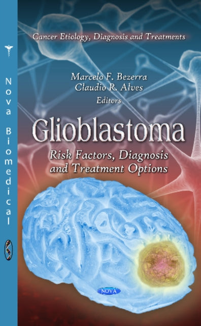 Glioblastoma: Risk Factors, Diagnosis & Treatment