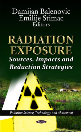 Radiation Exposure: Sources, Impacts & Reduction
