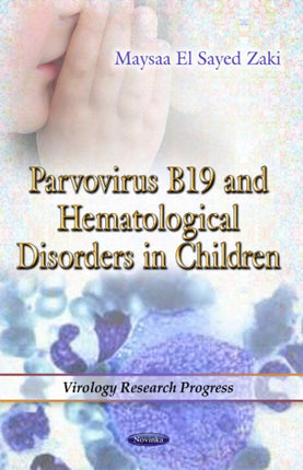 Parvovirus B19 & Hematological Disorders in