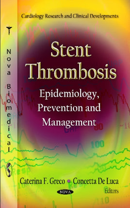Stent Thrombosis: Epidemiology, Prevention &