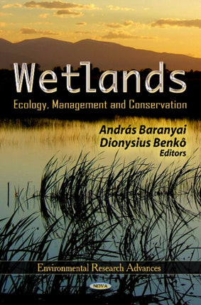 Wetlands: Ecology, Management & Conservation