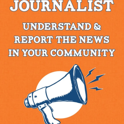 Street Journalist: Understand and Report the News in Your Community