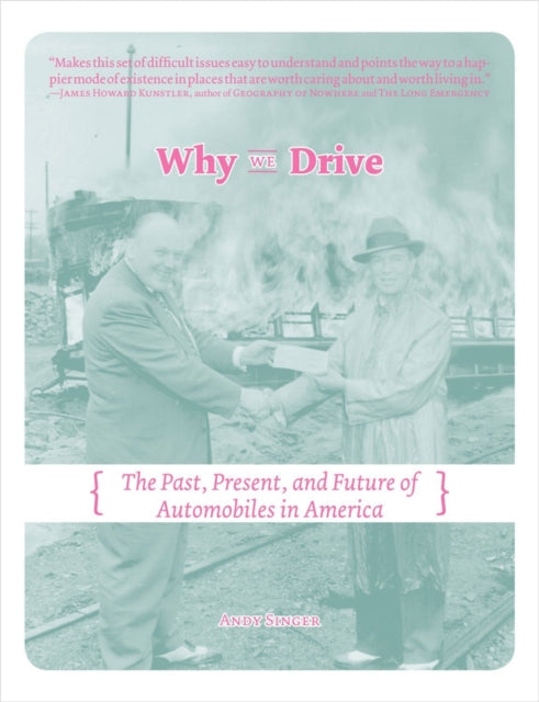 Why We Drive: The Past, Present and Future of Automobiles in America