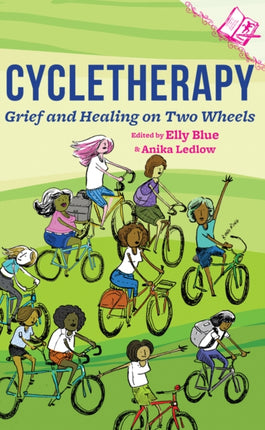 Cycletherapy: Grief and Healing on Two Wheels